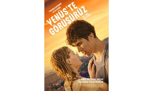 VENÜS'TE GÖRÜŞÜRÜZ